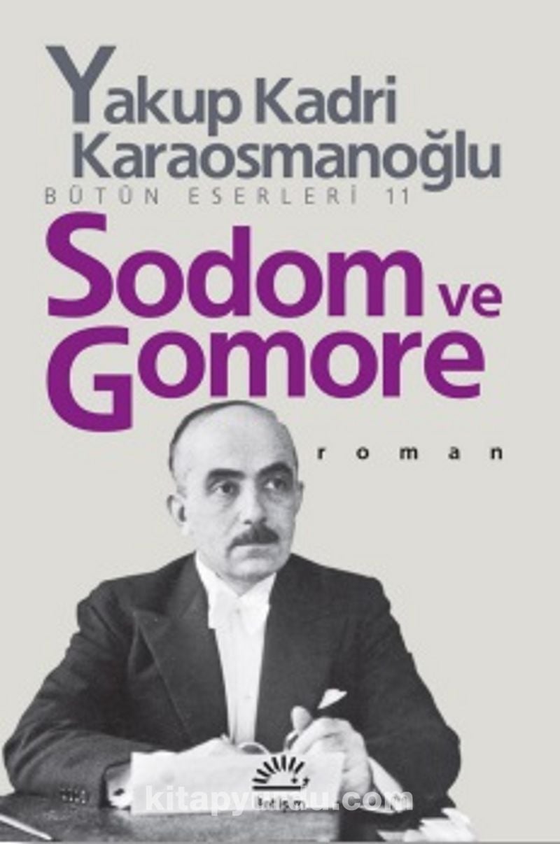 YAKUP KADRİ KARAOSMANOĞLU SODOM VE GOMERE