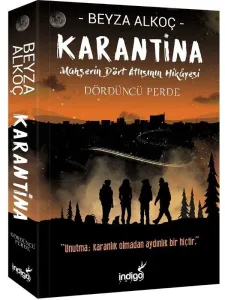 KARANTİNA MAHŞERİN DÖRT ATLISI DÖRDÜNCÜ PERDE-BEYZA ALKOÇ-