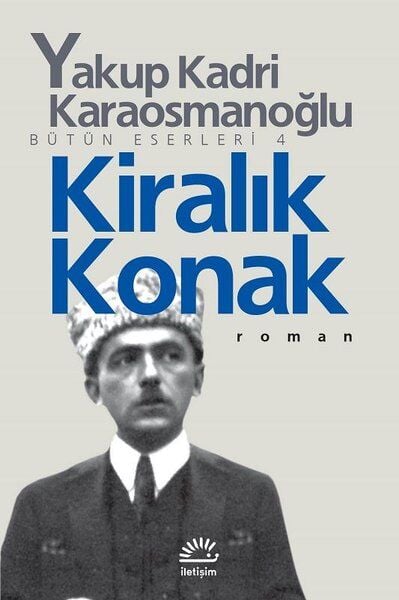 YAKUP KADRİ KARAOSMANOĞLU KİRALIK KONAK