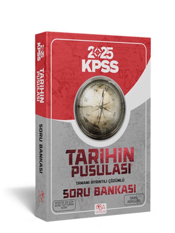 2025 TARİHİN PUSULASI TAMAMI AYRINTILI ÇÖZÜMLÜ SORU BANKASI